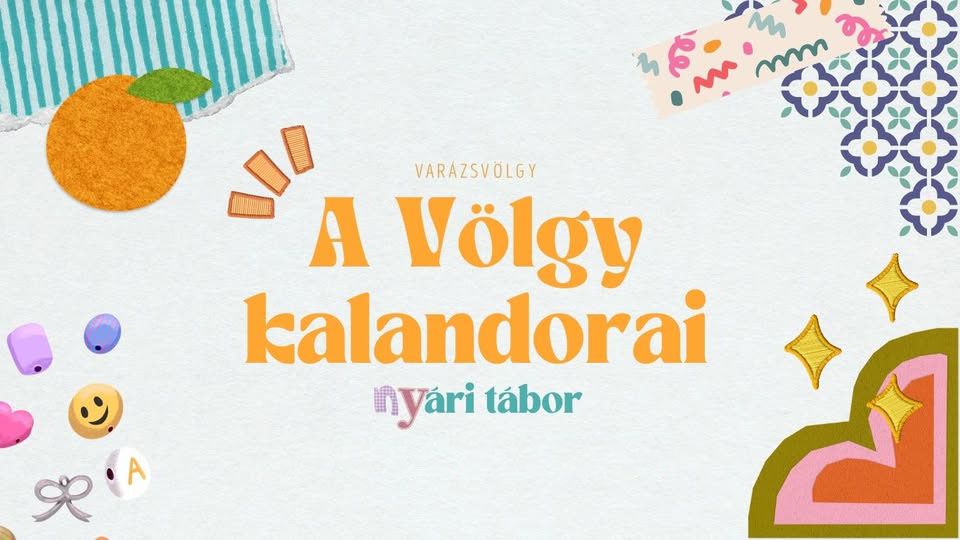 Völgy Kalandorai – Nyári Tábor 2026