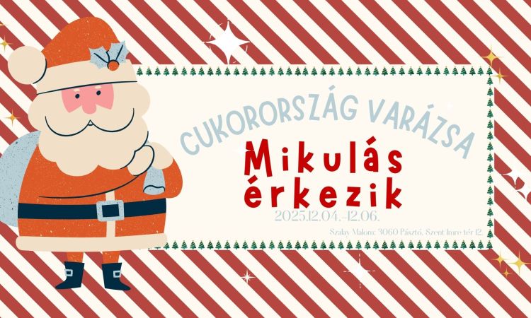 Cukorország Varázsa - MIKULÁS érkezik