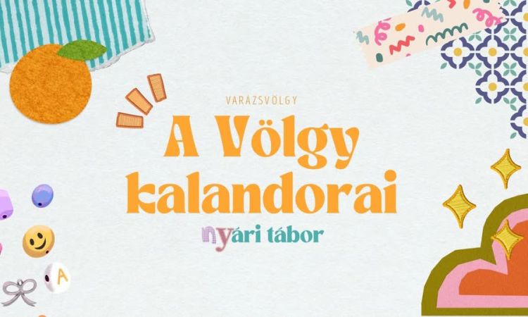 Völgy Kalandorai – Nyári Tábor 2026