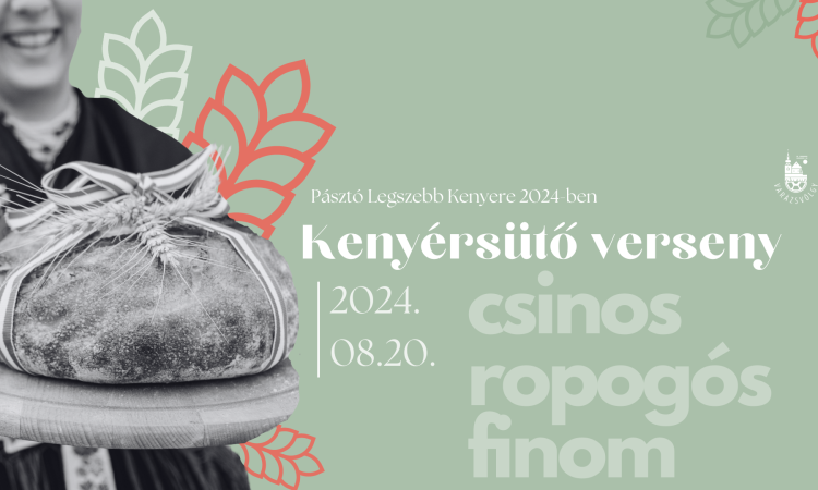 Nevezési és részvételi feltételek - ""Pásztó legszebb kenyere" kenyérsütő verseny"